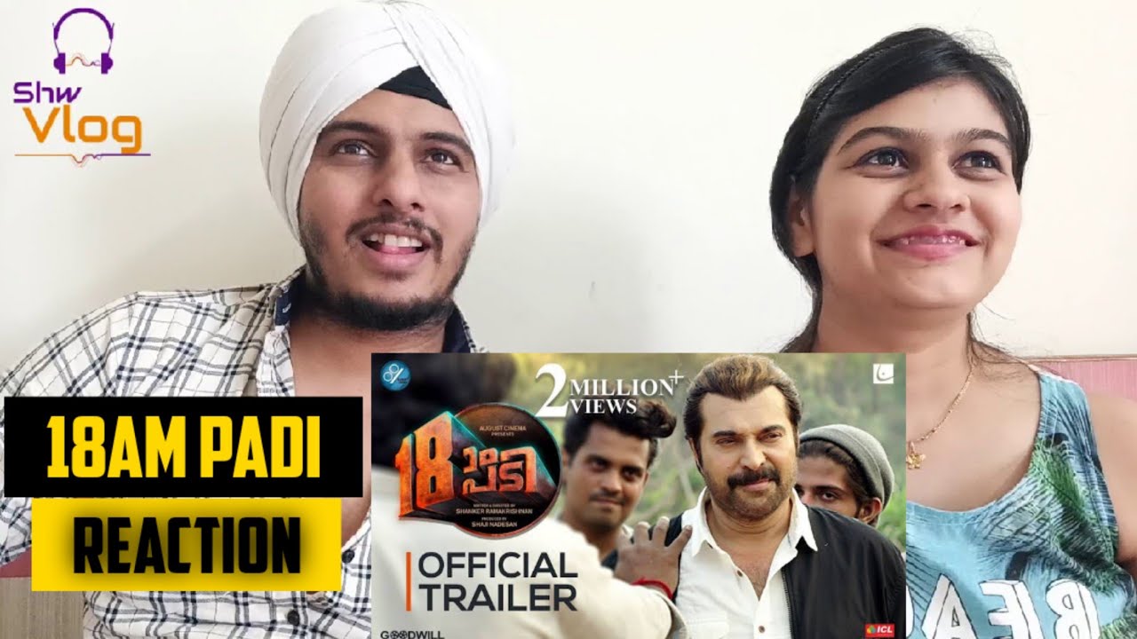18am Padi Trailer Reactin !!! #Mammootty #PrithivirajSukumar