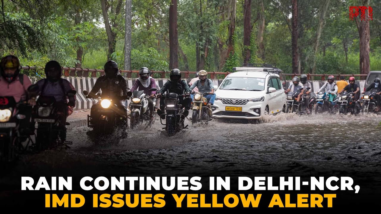 Rain continues in Delhi-NCR, IMD issues yellow alert