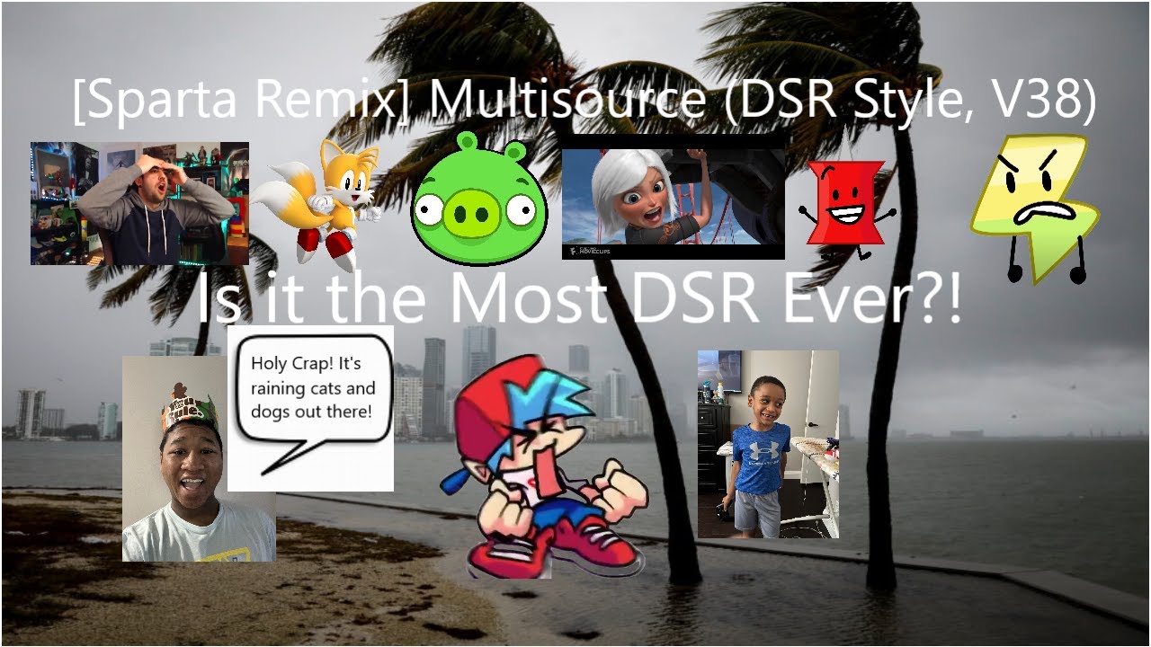 [Sparta Remix] Multisource (DSR Style, V38)