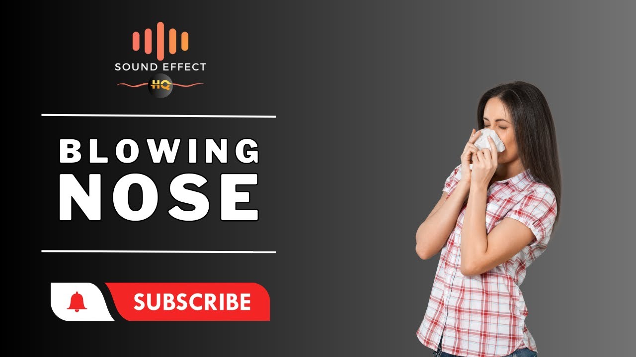 BLOWING NOSE - Sound Effect HQ