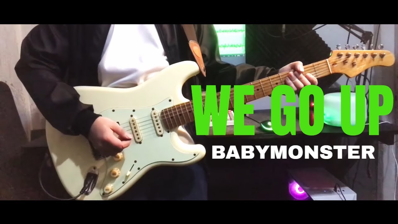 BABYMONSTER - ‘WE GO UP’ / Guitar Cover