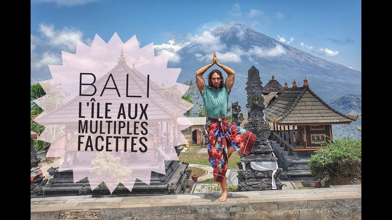 Bali: l'ile aux multiples facettes !