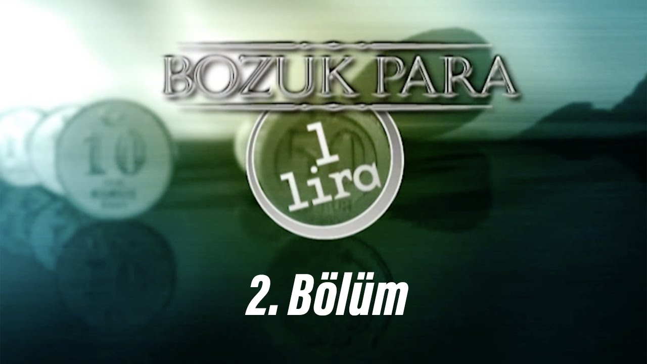 Bozuk Para 1 Lira - 2. Bölüm