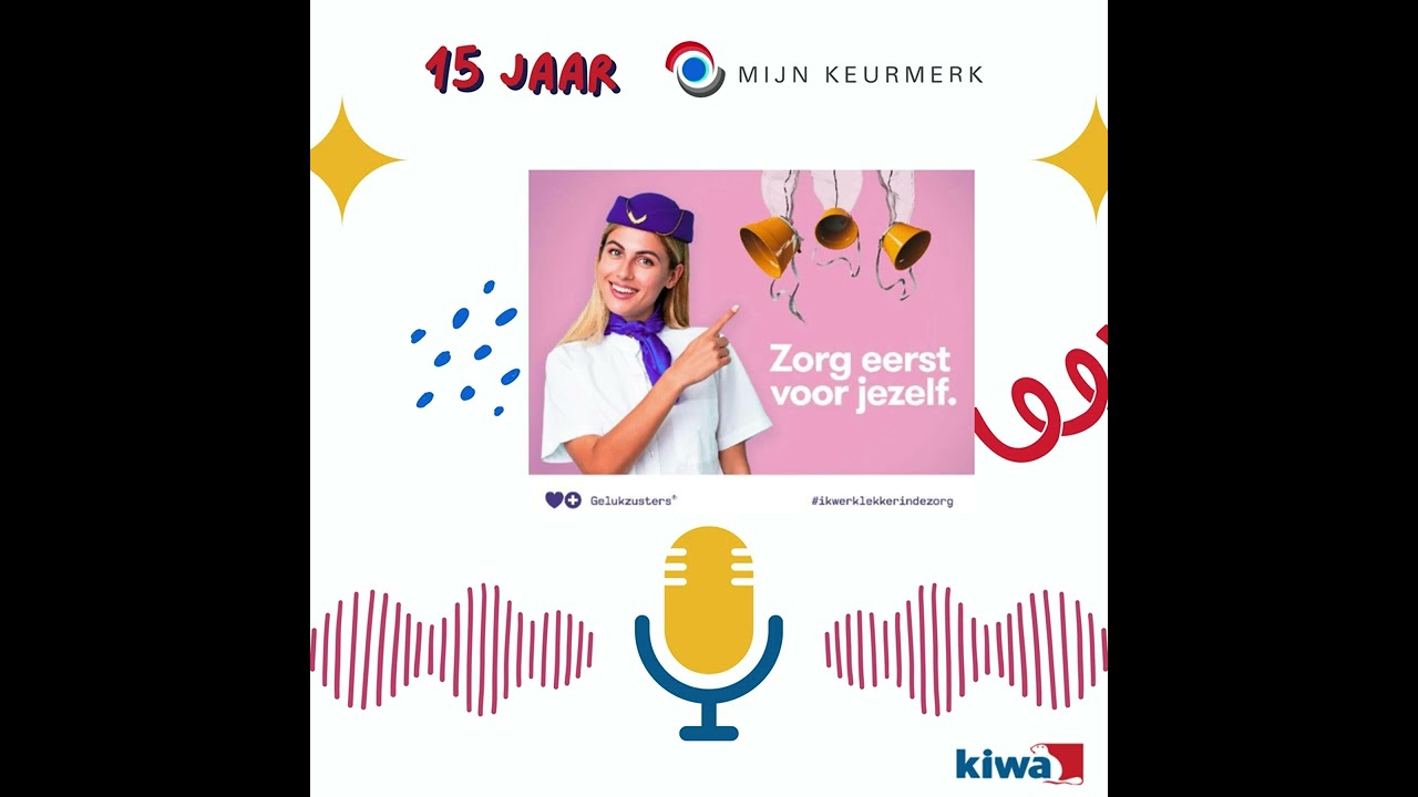 Kiwa's Mijn Keurmerk  bestaat 15 jaar: Beluister de exclusieve podcast van de Gelukzusters