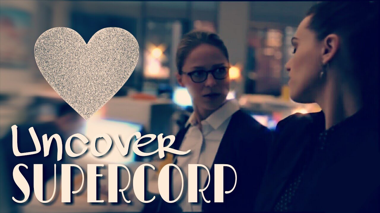 Supercorp • Kara and Lena // Uncover
