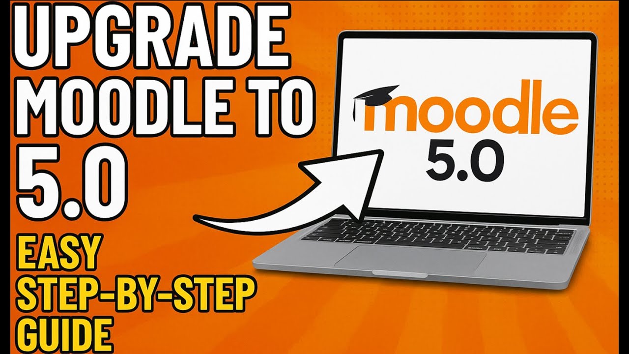 How to Upgrade Moodle to 5.0: A Complete Walkthrough