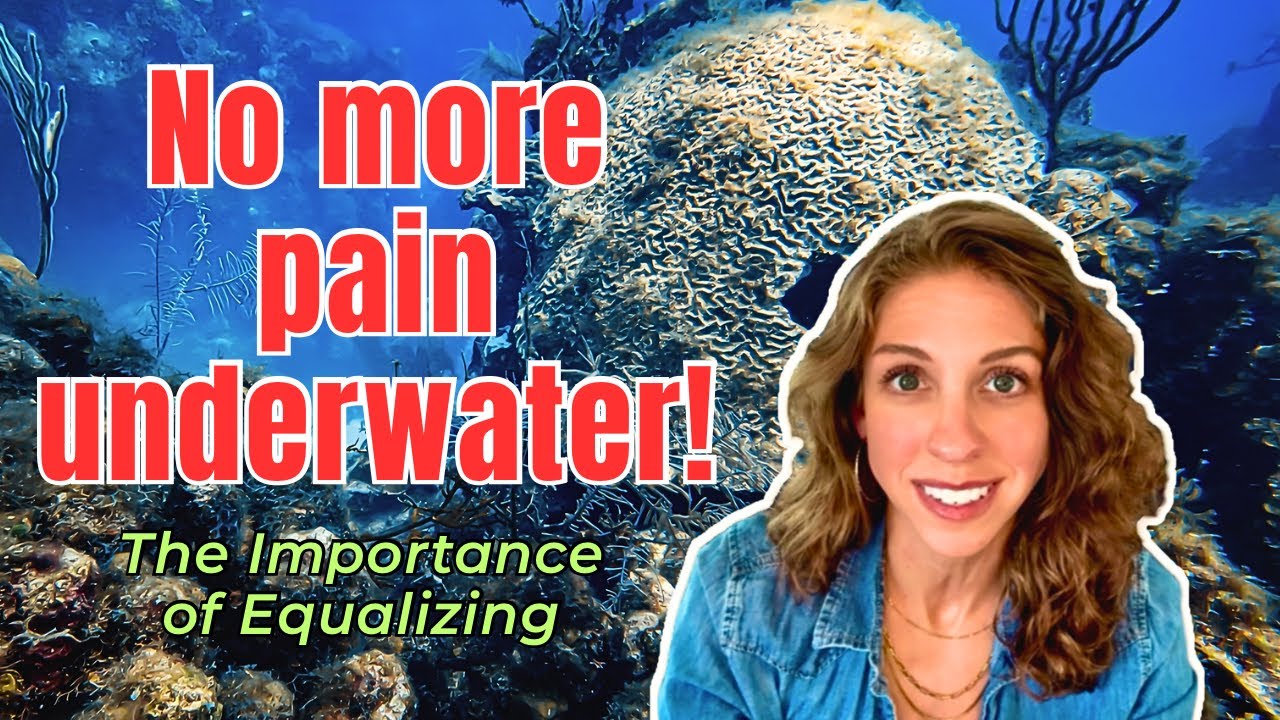 All About Equalizing | The Key to Safe & Comfortable Diving!