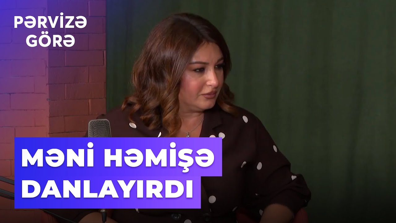 Pərvizə görə|Dilarə Əliyeva Oqtay Əliyevin ilk sevgi etirafından danışdı|Anamgil səni görüb,bəyənib