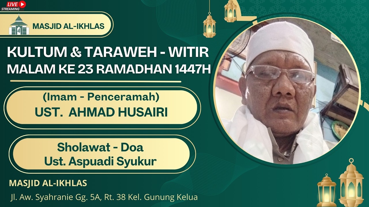 (LIVE) Malam Ke 23 RAMADHAN 1447 / 12 MARET 2026