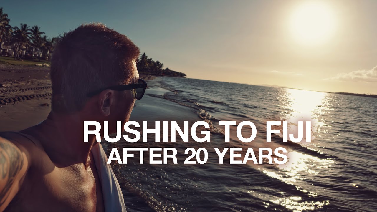 Rushing to Fiji after 20 Years 🇫🇯