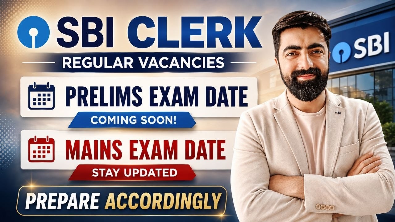 SBI Clerk 2026 PRE & MAINS Exam Date (Expected) !!!
