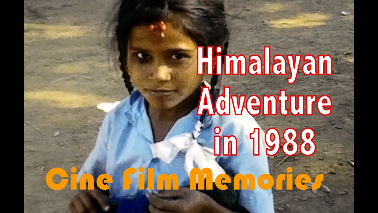 Home Movie Cine Film from 1988, Himalayan Adventure