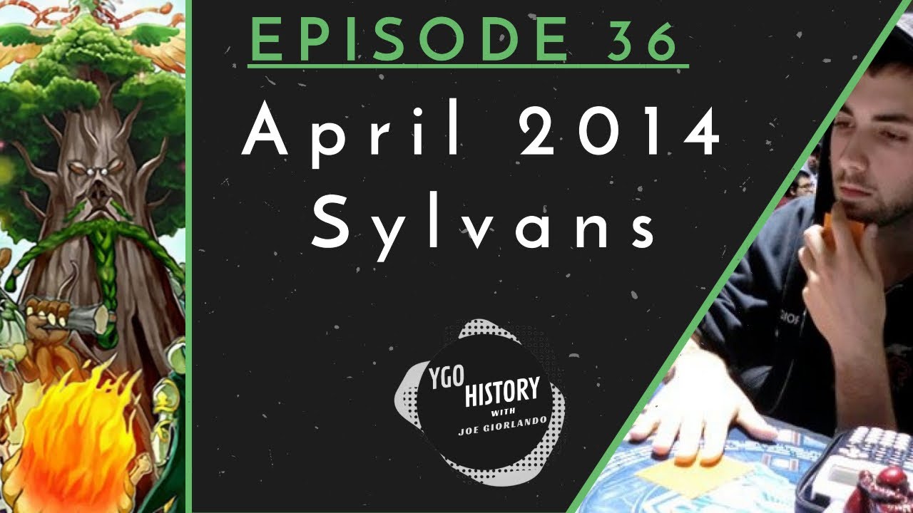 Yu-Gi-Oh History w/Joe Giorlando: Sylvans (2014)
