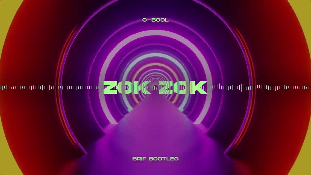 C-Bool - Zok Zok (BRIF Bootleg)