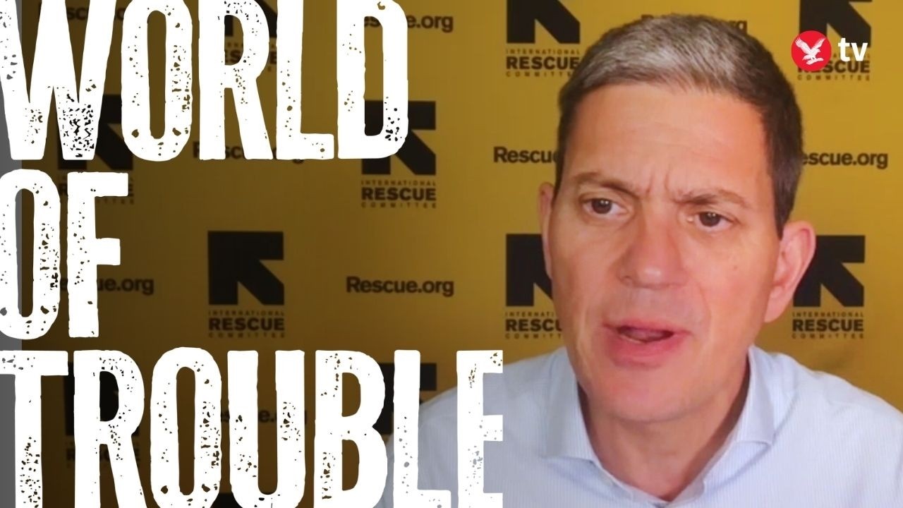 David Miliband on why the world has become a more dangerous place | World of Trouble