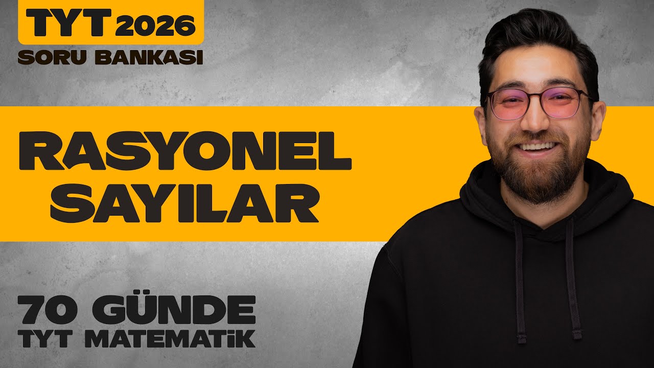 Rasyonel Sayılar Soru Bankası Çözümleri | 3. Ünite - Tek Video |  TYT Matematik | 2026