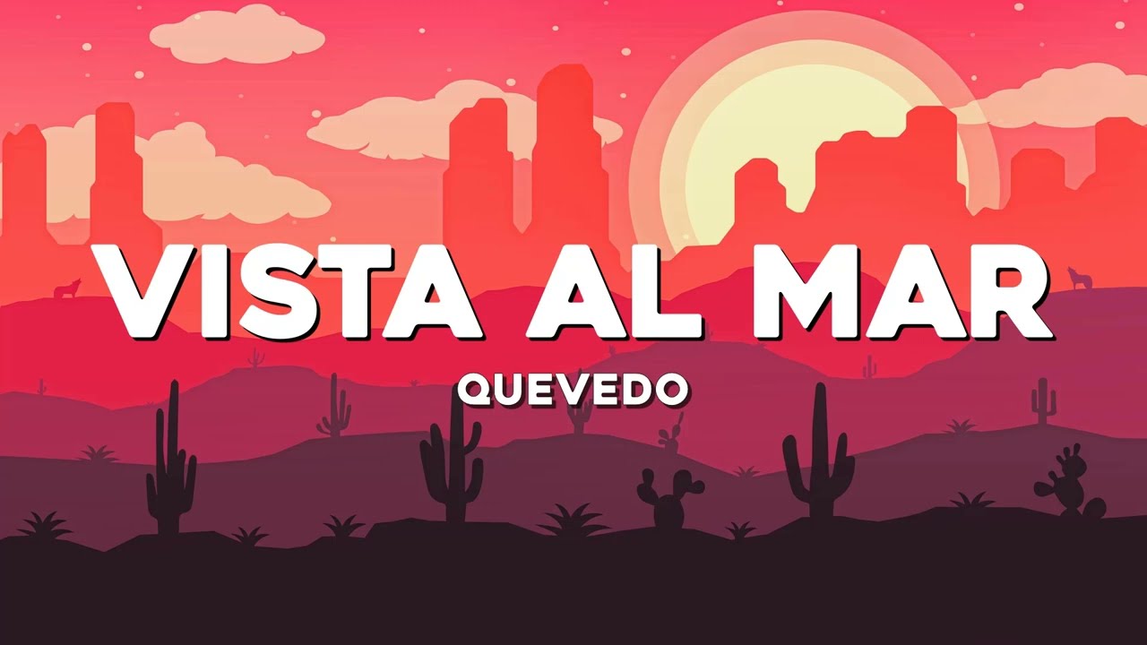 Quevedo - Vista Al Mar (Letra/Lyrics)