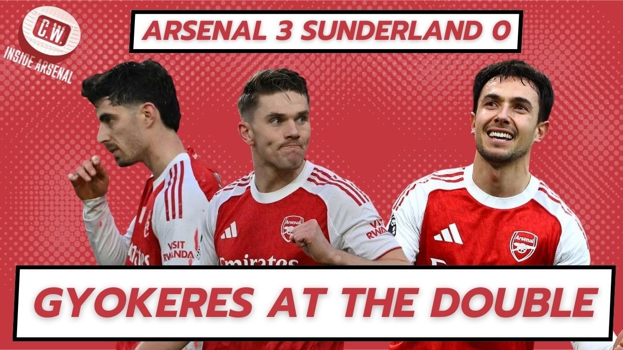 GYOKERES AT THE DOUBLE! Arsenal 3, Sunderland 0 - Match reaction and Arsenal player ratings