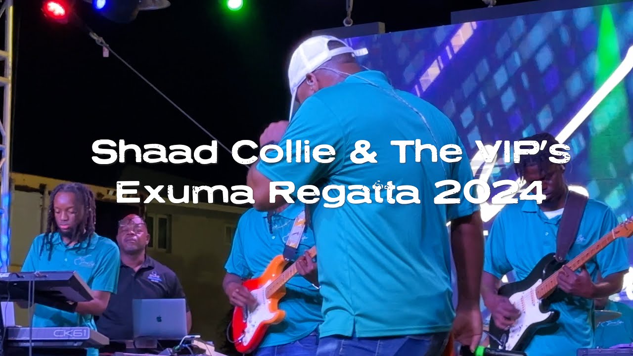 Shaad Collie & The VIP's @ 68th Annual National Family Island Regatta
