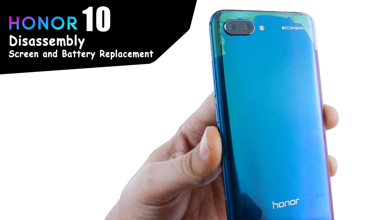 Honor 10 Disassembly (screen and battery replacement)