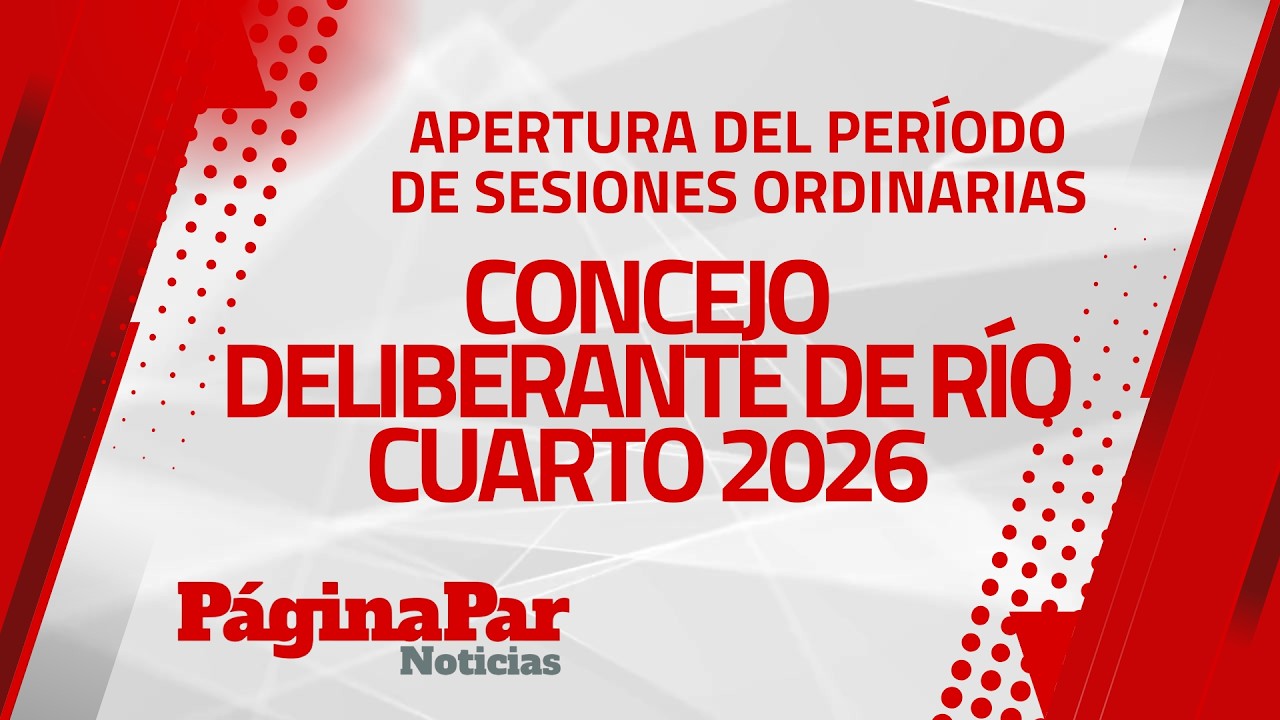 Apertura del Período de Sesiones Ordinarias - Concejo Deliberante de Río Cuarto 2026