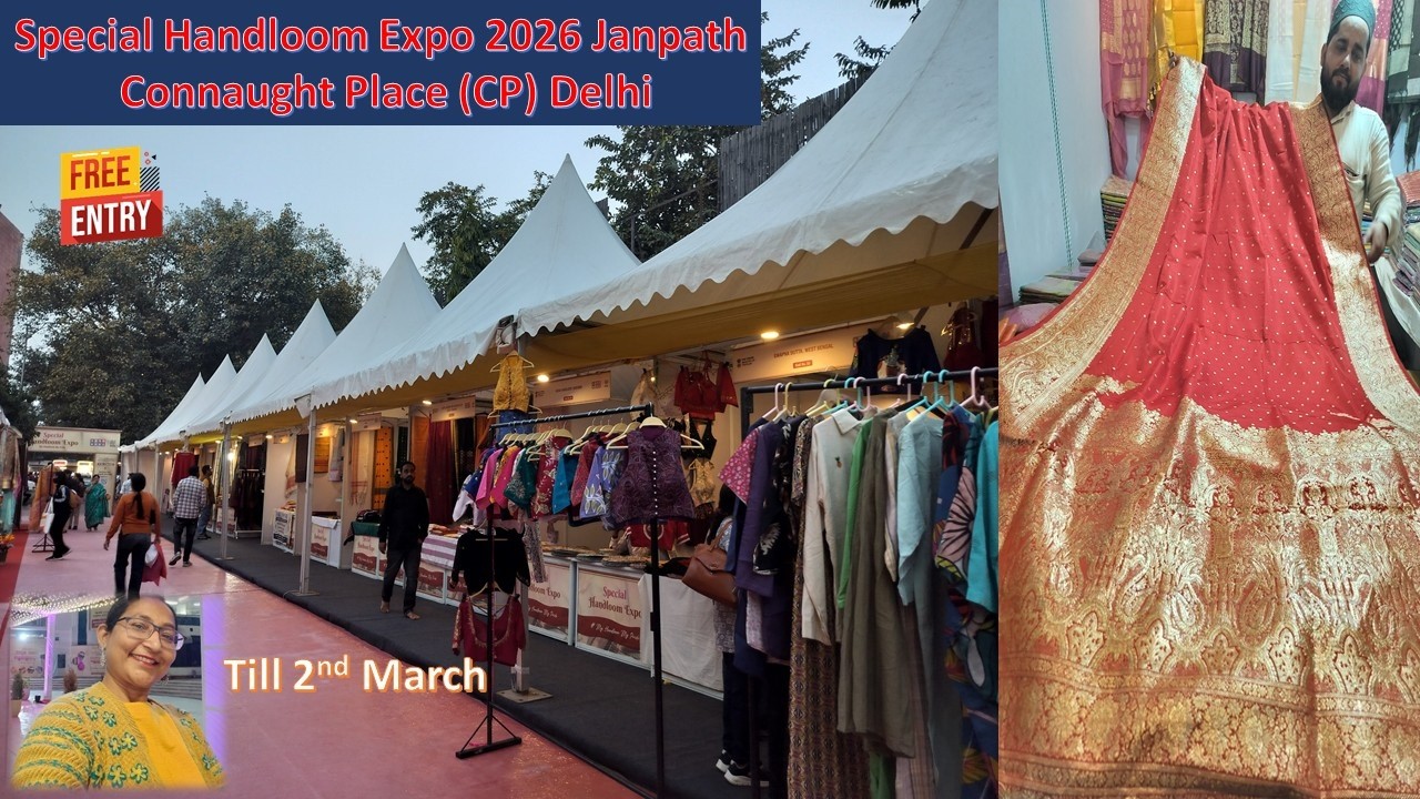 Special Handloom Expo 2026 is being held at Handloom Haat, Janpath, Connaught Place (CP), New Delhi