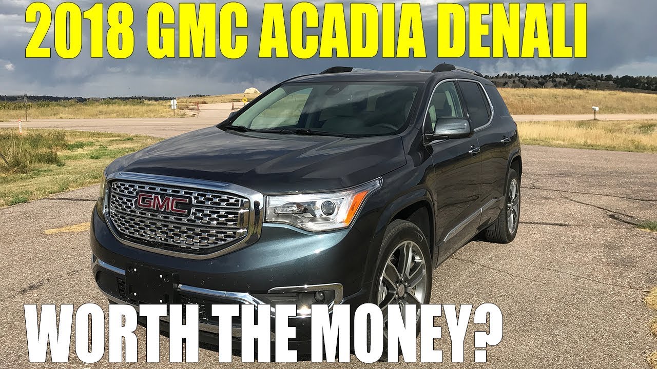 Обзор: GMC Acadia Denali 2018 года. Стоит ли своих денег?