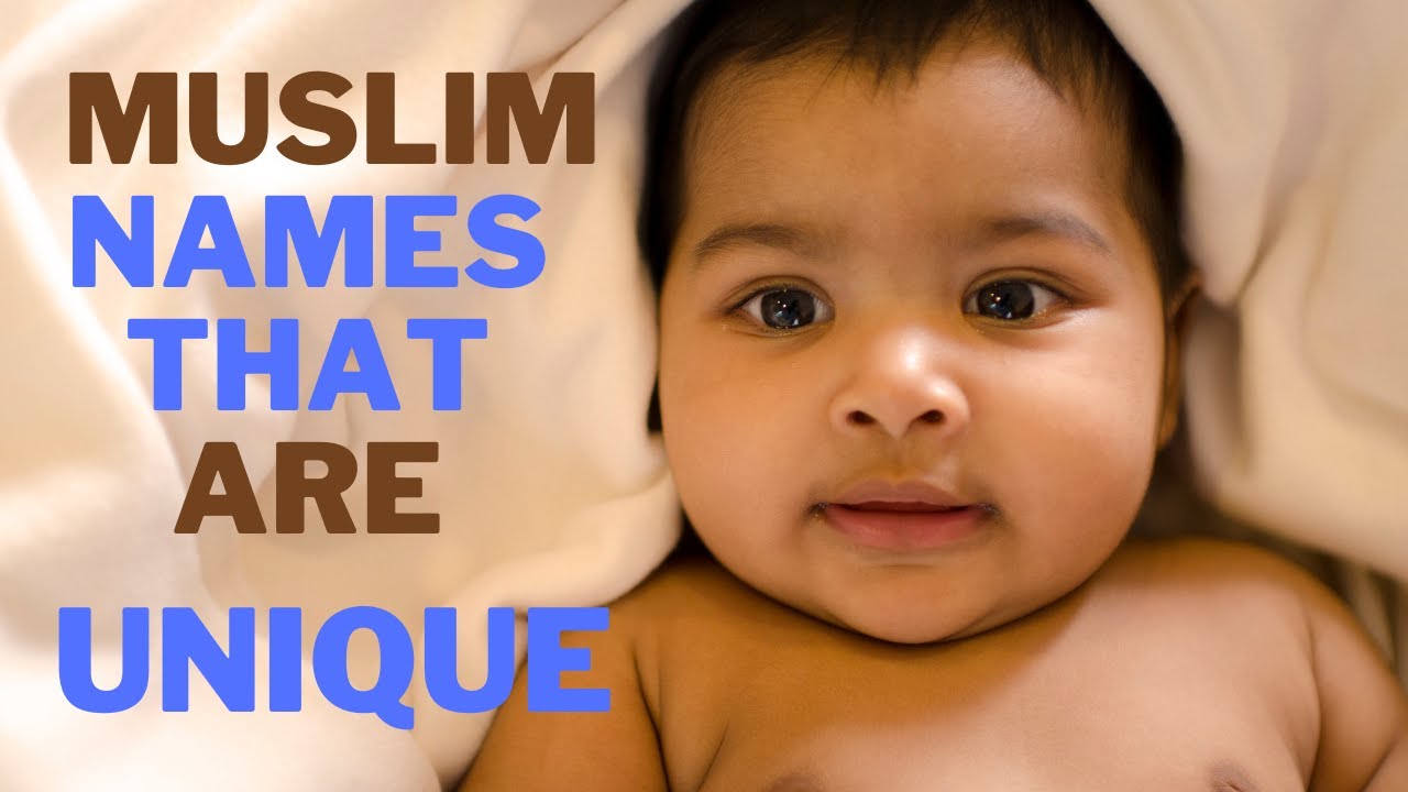 40 Unique Muslim Baby Boy Names With Meanings