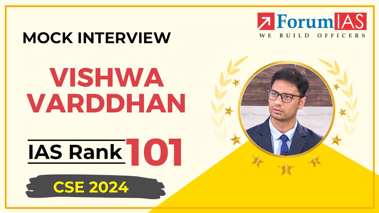 AIR 101 - Vishwa Varddhan | UPSC Topper Mock Interview | Forum IAS