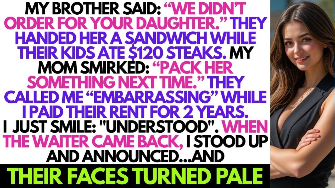 My Brother Mocked Me and My Daughter at Dinner &mdash; Then I Made One Announcement