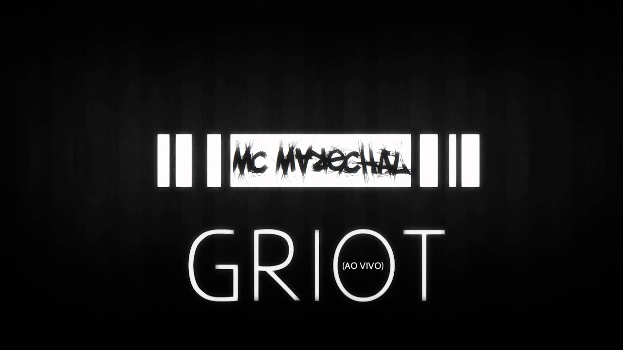 Mc Marechal || Griot