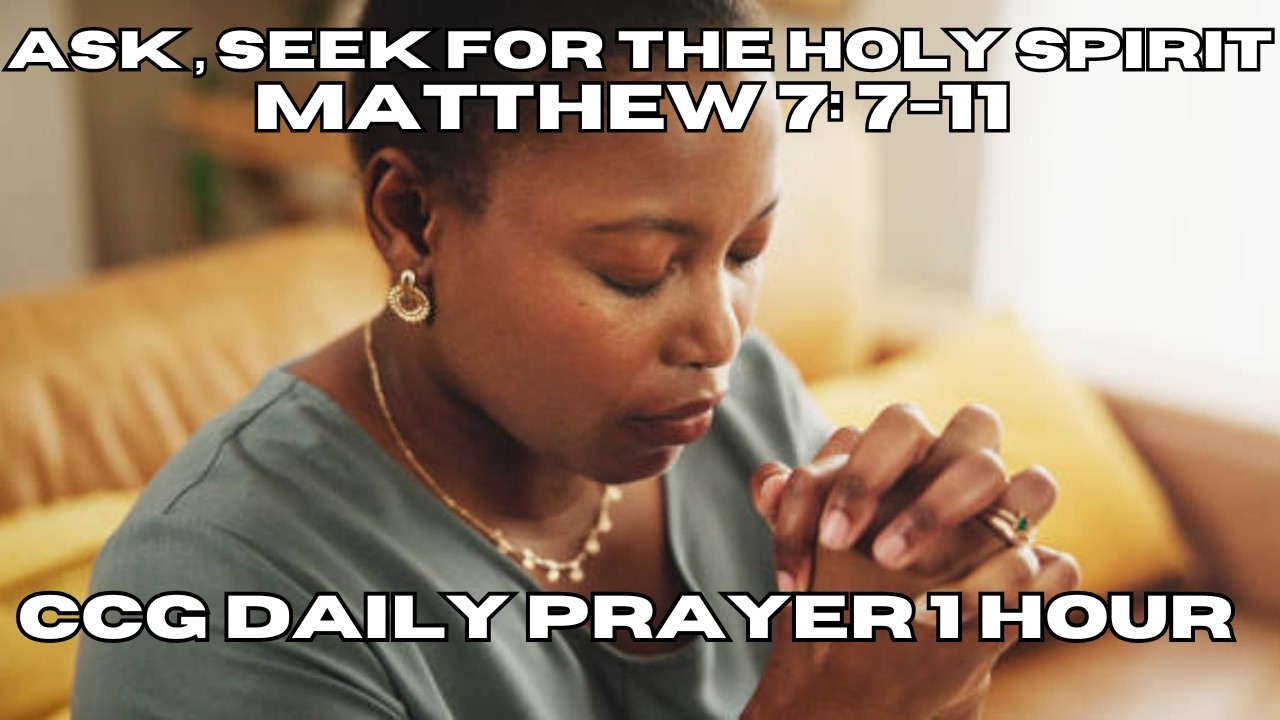 Prayer To Ask, Seek & Knock For The Good Gift Of The Holy Spirit| Powerful 1 Hour Prayer |