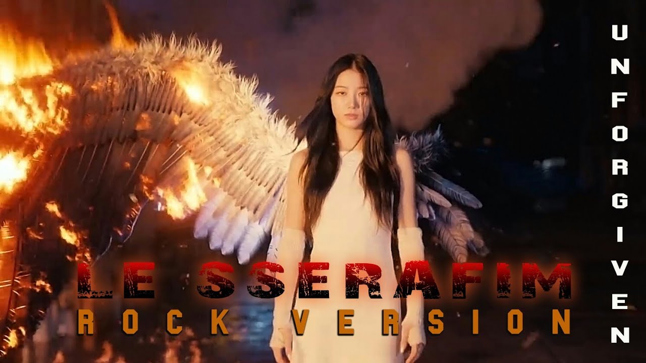 LE SSERAFIM - UNFORGIVEN (Rock Version)