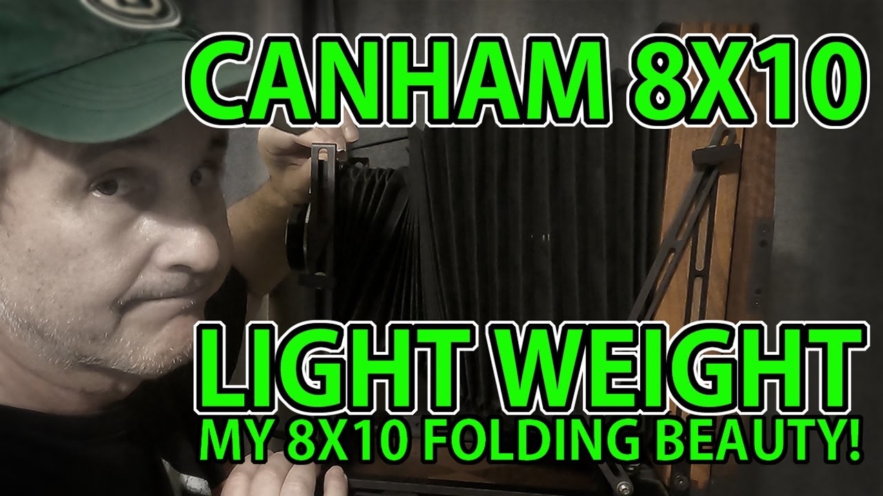 Canham 8x10 Light Weight: Моя складная красавица!