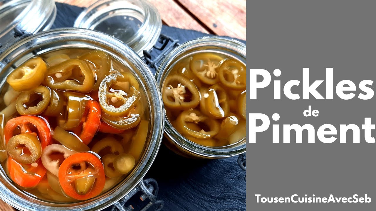 PICKLES de PIMENT (Tous en cuisine avec Seb)