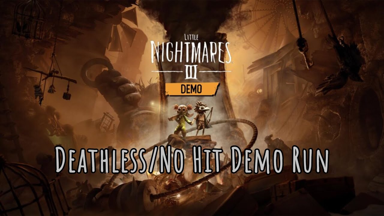 Little Nightmares 3 Demo Deathless/No Hit Run (Demo Any% - Alone Glitchless in 15:51)