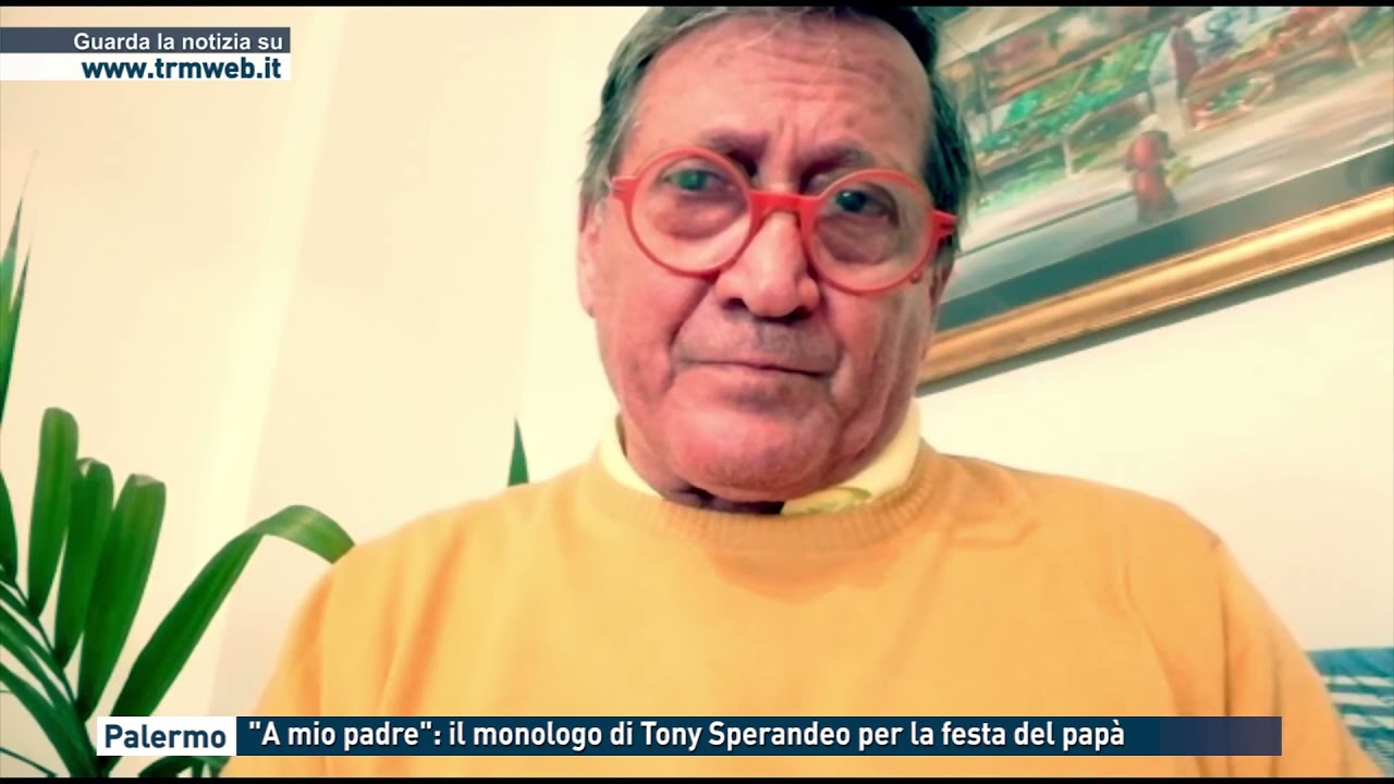 Palermo - "A mio padre": il monologo di Tony Sperandeo per la festa del papà
