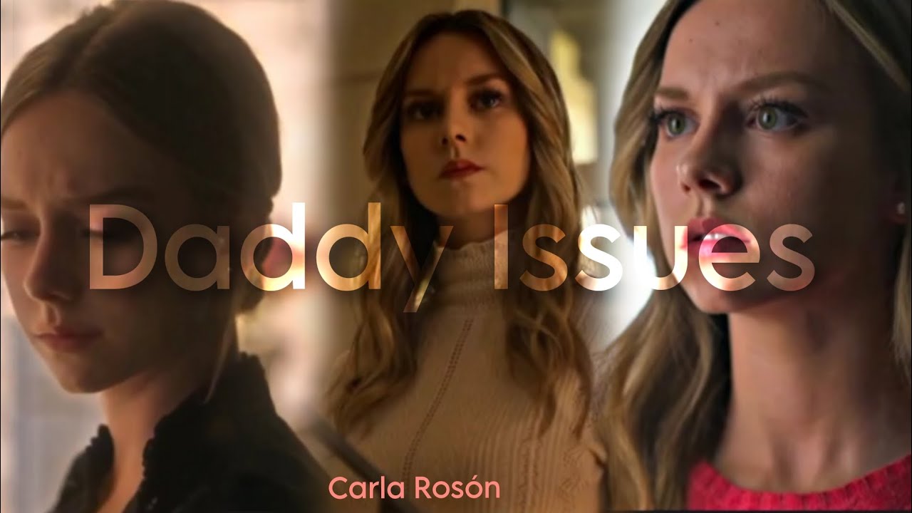 Carla Rosón || Daddy Issues