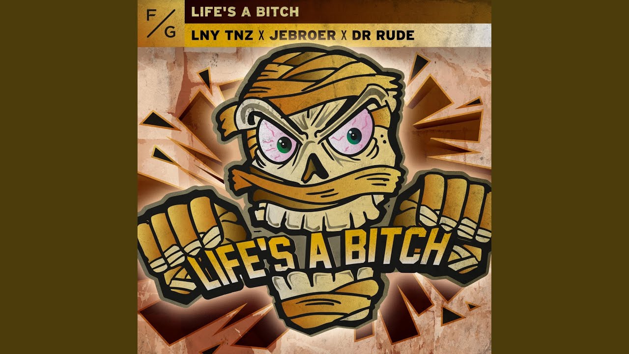 Life's A Bitch