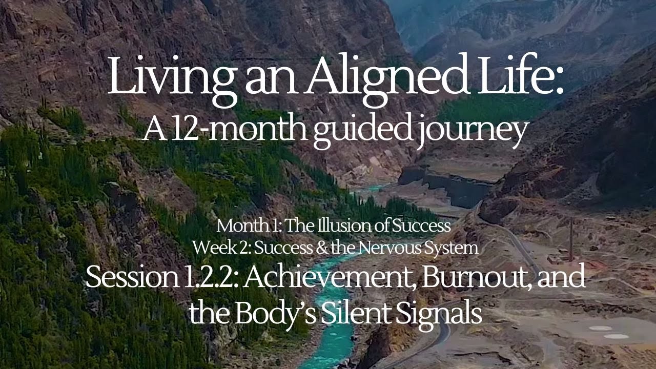 Living An Aligned Life Month 1, Week 2: Achievement, Burnout, & The Body's Silent Signals #transform