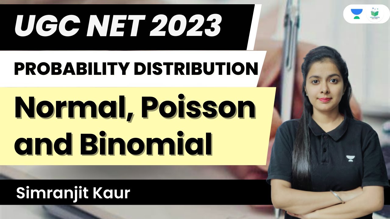 Probability Distribution | Normal, Poisson and Binomial | UGC NET 2023 | Simranjit Kaur