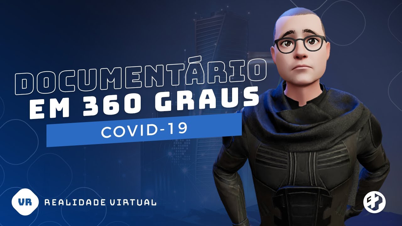 Filme em 360 graus | Documentário da COVID-19 em São Paulo