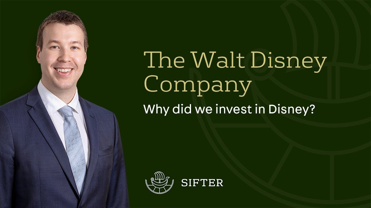 The Walt Disney Company &ndash; Why did we invest in Disney?