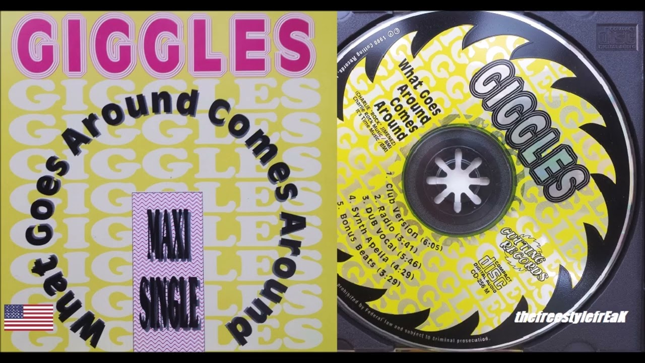 GIGGLES What Goes Around Comes Around (Club Version) LATIN FREESTYLE MUSIC