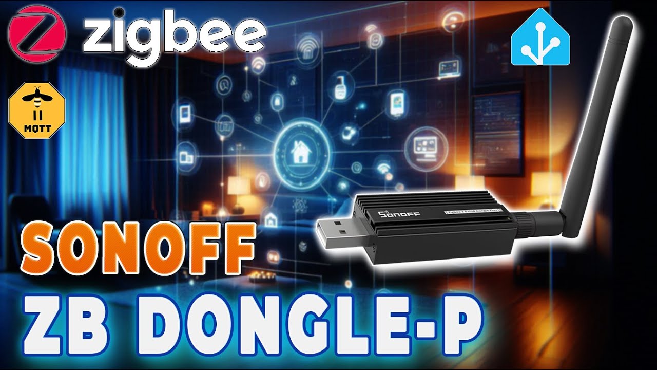 Zigbee в Home Assistant: Sonoff ZB Dongle-P, ZHA и Zigbee2MQTT — полное руководство