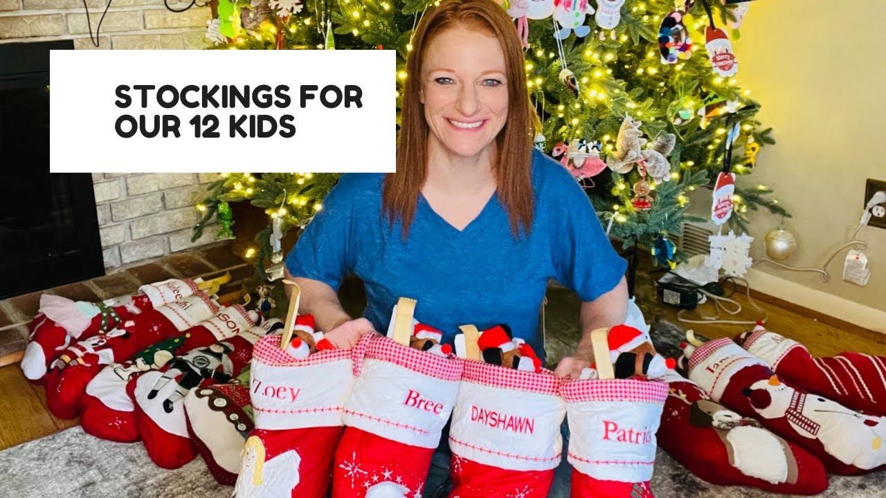 STOCKINGS FOR OUR 12 KIDS