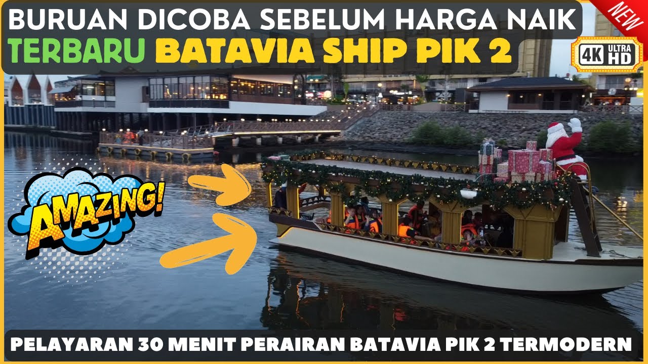 TERBARU BATAVIA SHIP PIK batavia pik 2 pantai indah kapuk 2 pik2 wisata pik pantai pasir putih pik 2