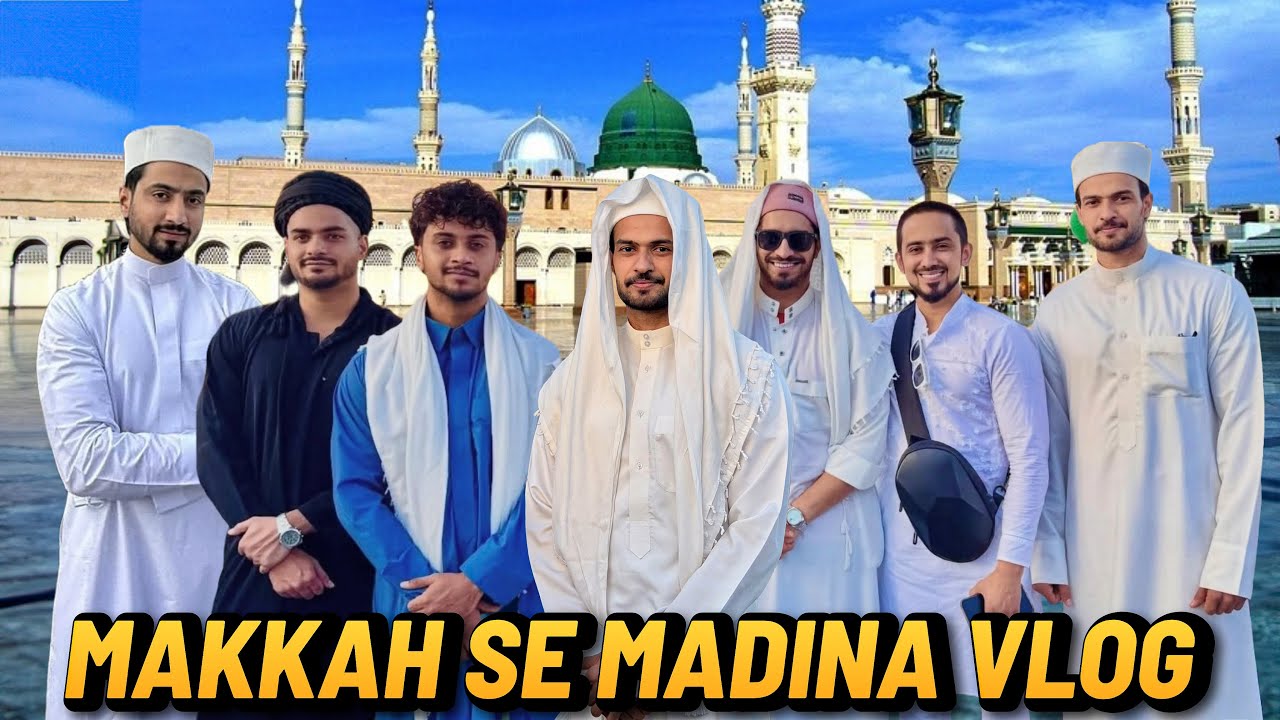MAKKA SE MADINA VLOG | @Shadan Farooqui vlog
