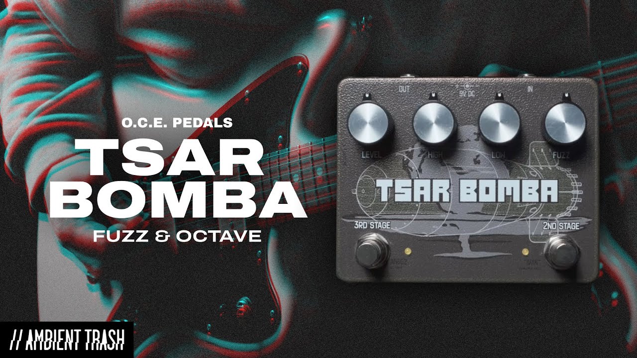 O.C.E. Pedals - Tsar Bomba Fuzz & Octave // Full Demo