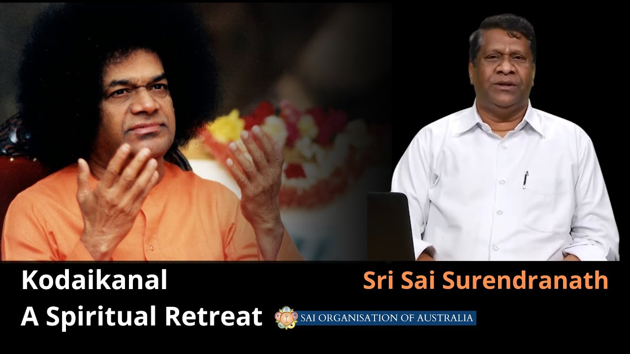 🔴 Kodaikanal - A Spiritual Retreat 🙏 Sri Sai Surendranath | #Satsang